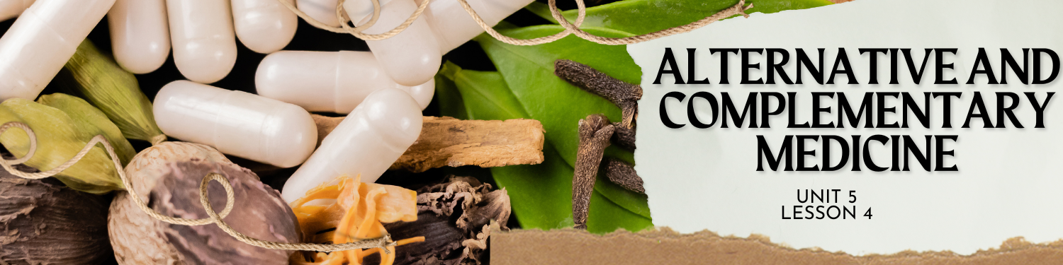 Lesson 4: Alternative and Complementary Medicine Banner